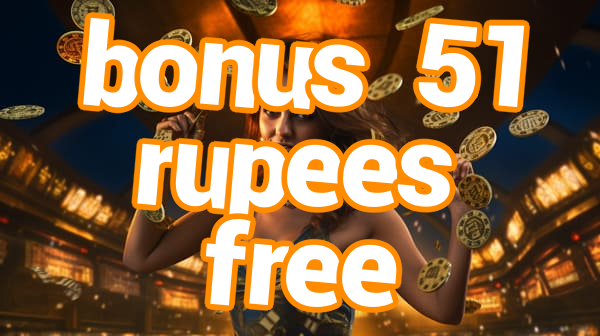 bonus 51 rupees free Screenshots