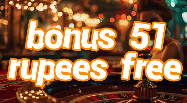 bonus 51 rupees free Screenshots